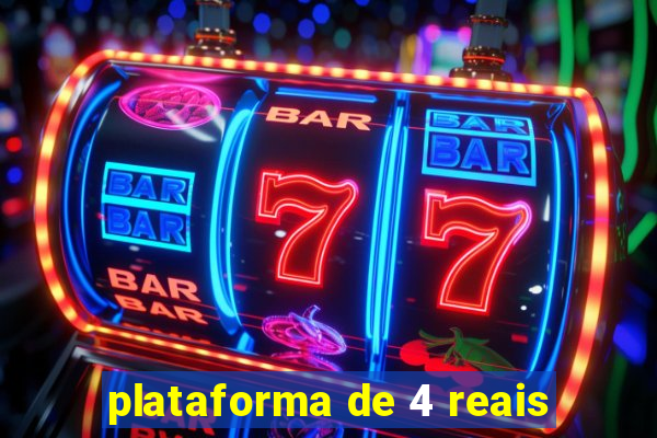 plataforma de 4 reais